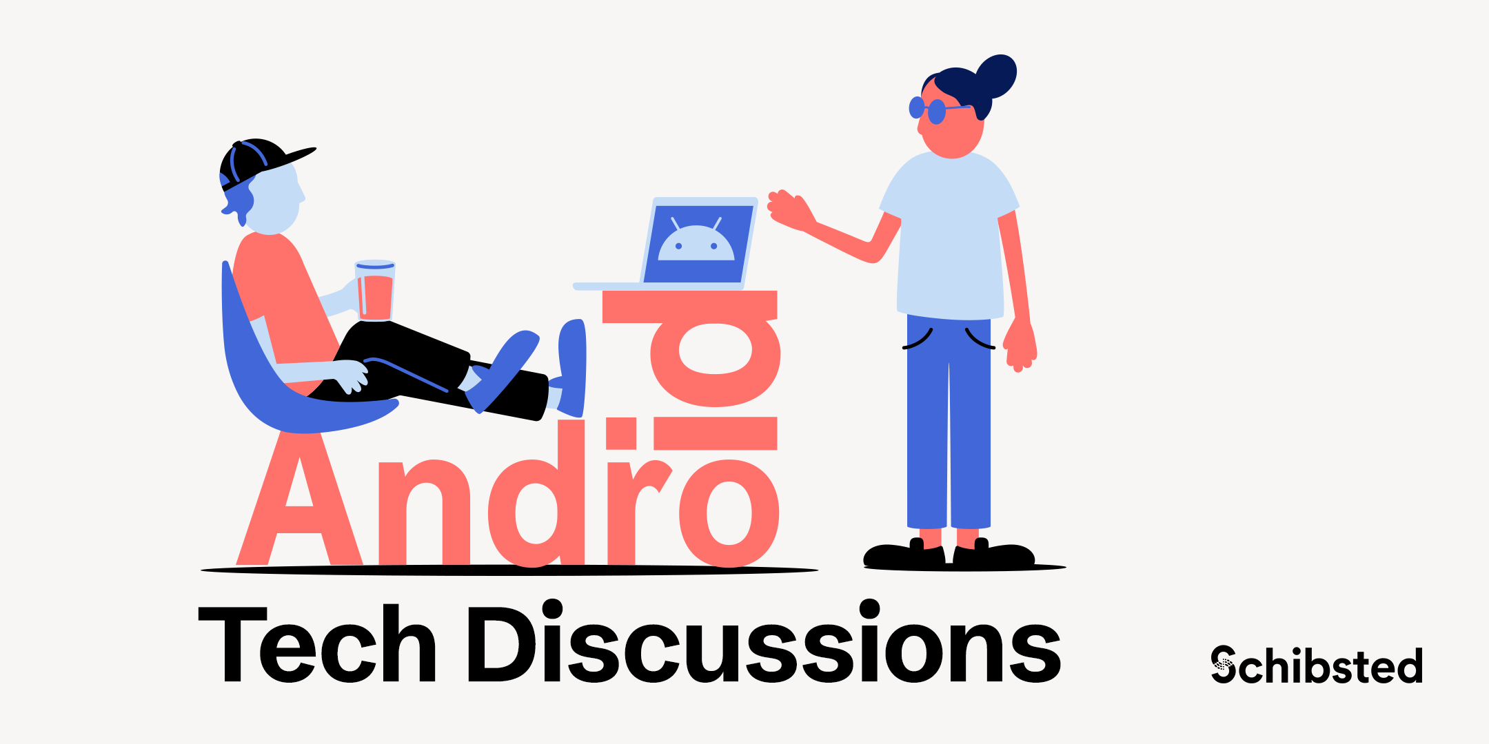 Android Tech Discussion - Schibsted and Vend Polska